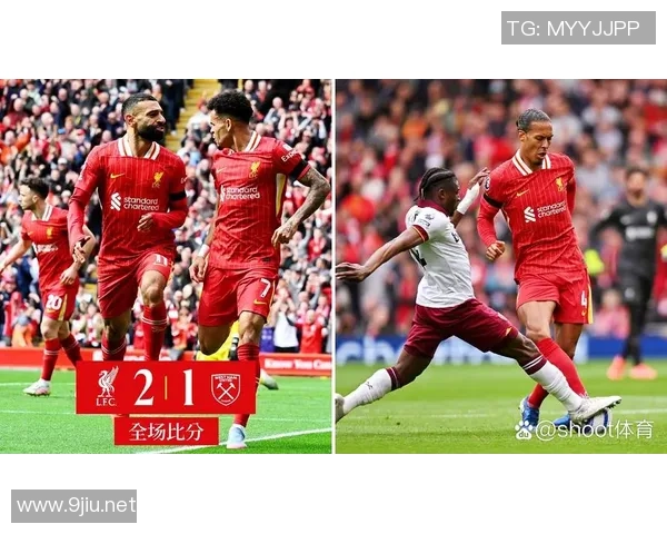 利物浦与西汉姆精彩对决回放全场比赛精彩瞬间解析 利物浦与西汉姆精彩对决回放全场比赛精彩瞬间解析